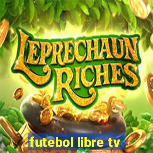 futebol libre tv